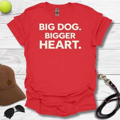 Bigger Heart T-Shirt