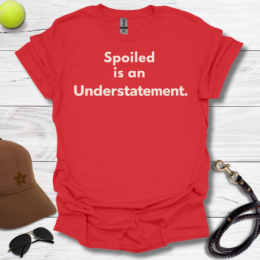 Spoiled T-Shirt