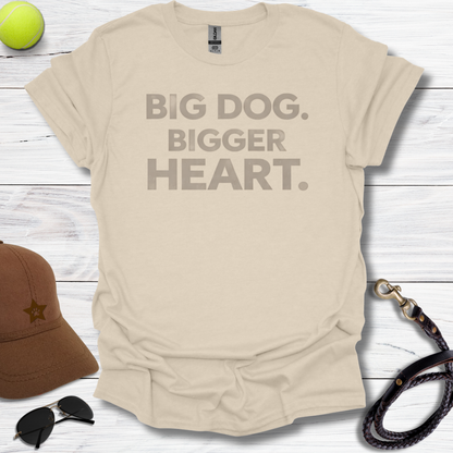 Bigger Heart T-Shirt