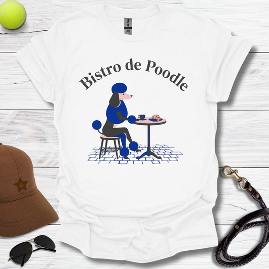 Bistro De Poodle T-Shirt