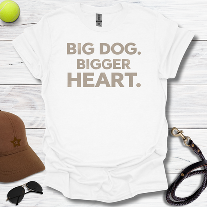 Bigger Heart T-Shirt