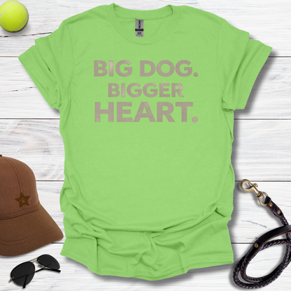 Bigger Heart T-Shirt