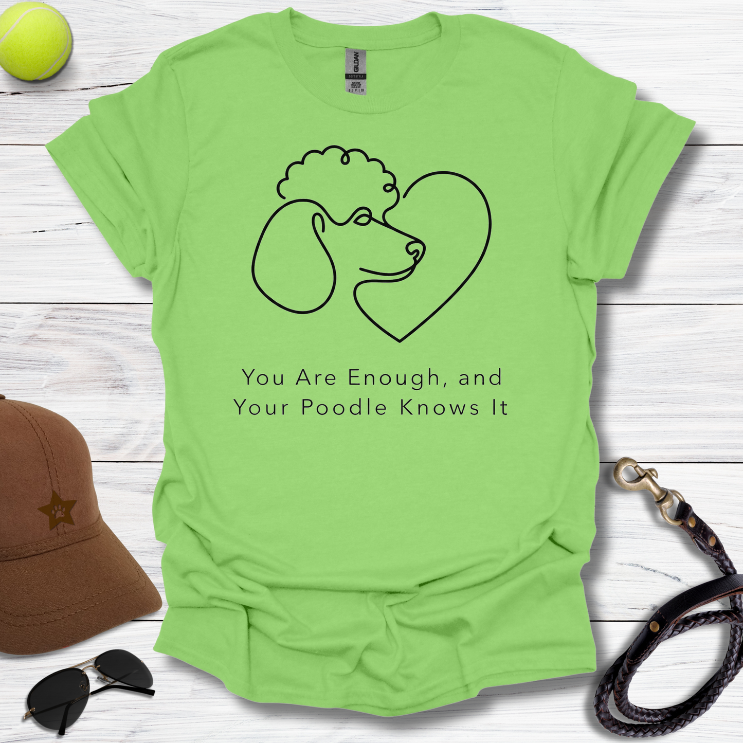 Poodle Knows You're Enough T-Shirt