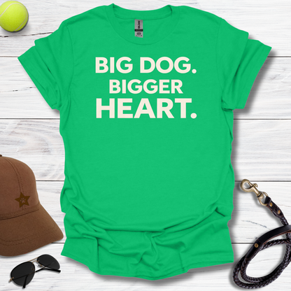 Bigger Heart T-Shirt