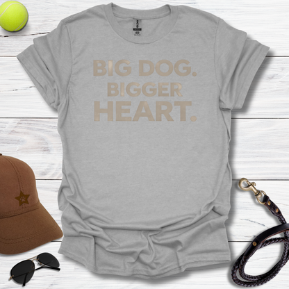 Bigger Heart T-Shirt