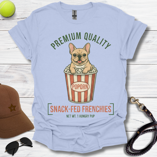 Snack-Fed Frenchies T-Shirt