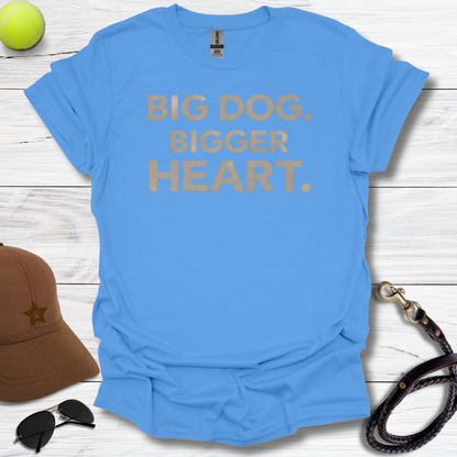 Bigger Heart T-Shirt