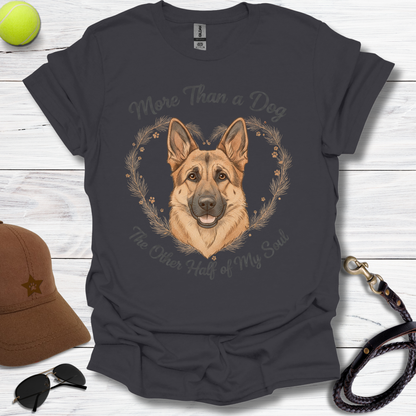 GSD More Than a Dog T-Shirt
