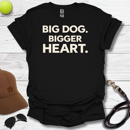 Bigger Heart T-Shirt