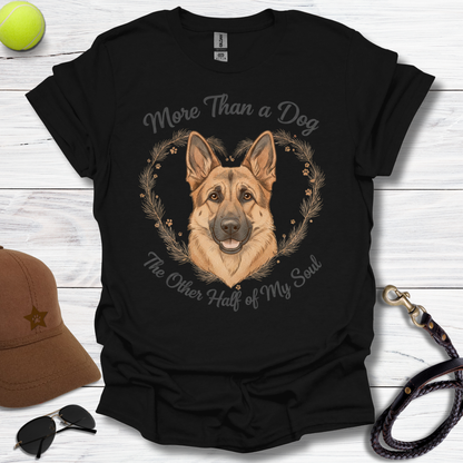 GSD More Than a Dog T-Shirt