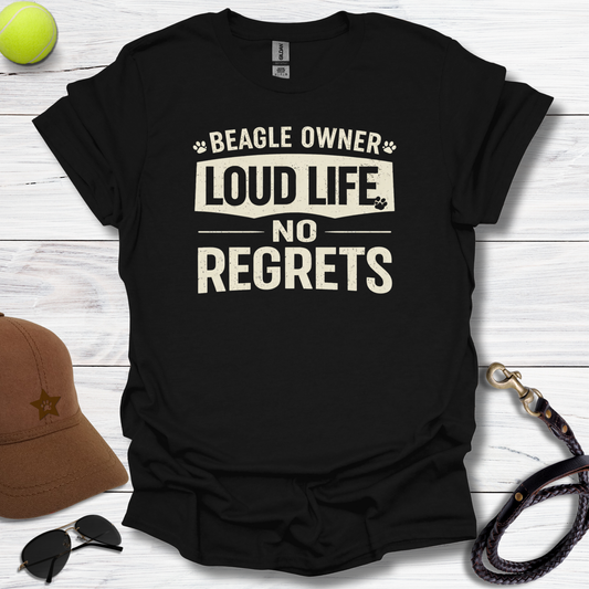 Loud Life No Regrets T-Shirt