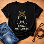 Regal Realness T-Shirt