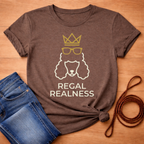 Regal Realness T-Shirt
