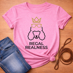 Regal Realness T-Shirt